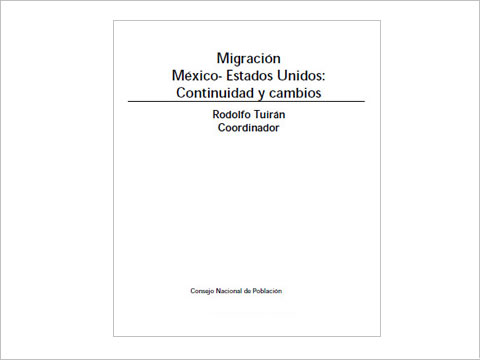 Migracin Mxico-Estados Unidos. Continuidad y cambio